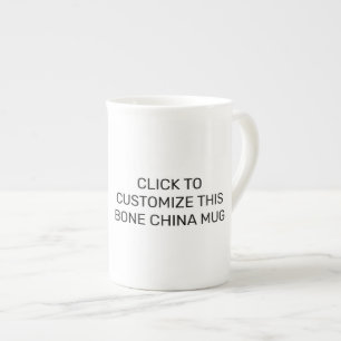 CUSTOMIZE THIS BONE CHINA MUG