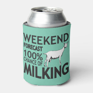 CUSTOMIZE Weekend Forecast Milking Saanen Goat Can Cooler