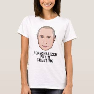 CUSTOMIZED VLADIMIR PUTIN T-Shirt