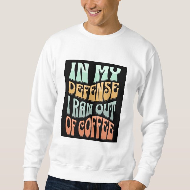 CustomTees #TrendyTshirts #GraphicTees #CasualWear Sweatshirt (Front)
