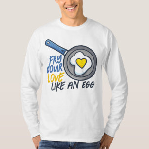 Customzable "Fried Your Love" T-Shirt