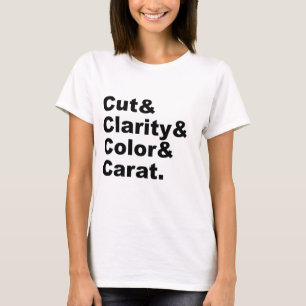Cut & Clarity & Colour & Carat Diamond Grading T-Shirt