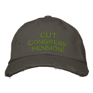 CUT Congress' pension! Embroidered Hat