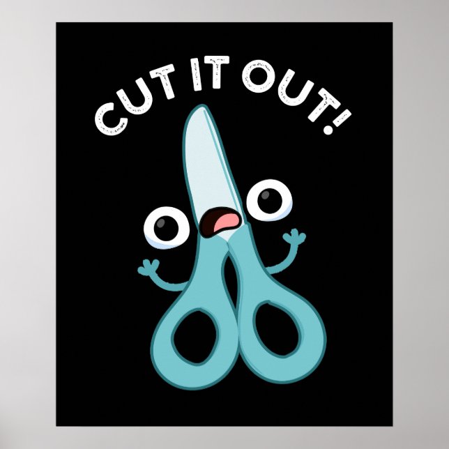 Cut It Out Funny Scissors Puns Dark BG Poster (Front)