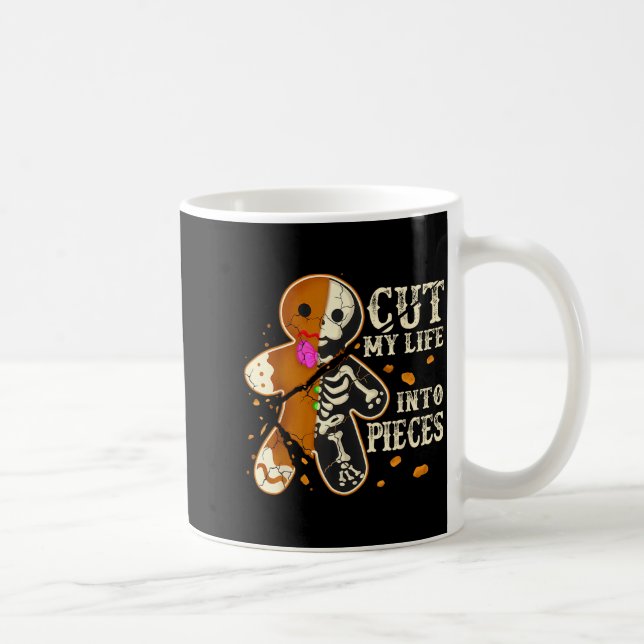 Cut My Life Into Eces Funny Gingerbread Christmas  Coffee Mug (Right)