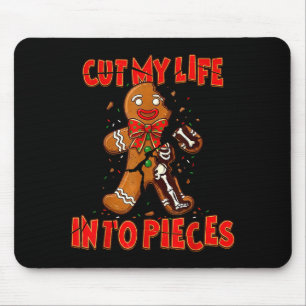 Cut My Life Into Eces Gingerbread Christmas Elder  Mouse Pad