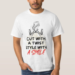 Cut With A Twist Style With A Smile Funny Barber T-Shirt