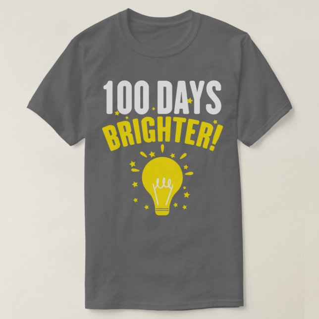 Cute 100 Days Brighter for Happy 100th Day Of Scho T-Shirt (Design Front)