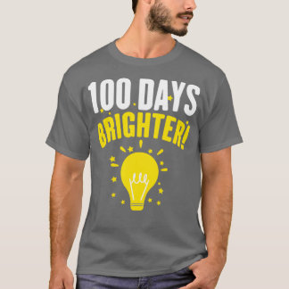 Cute 100 Days Brighter for Happy 100th Day Of Scho T-Shirt