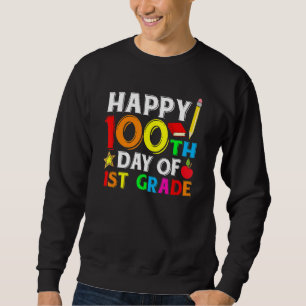 Cute 100 Days Of 1st Grade Happy 100th Day Of Scho Sweatshirt