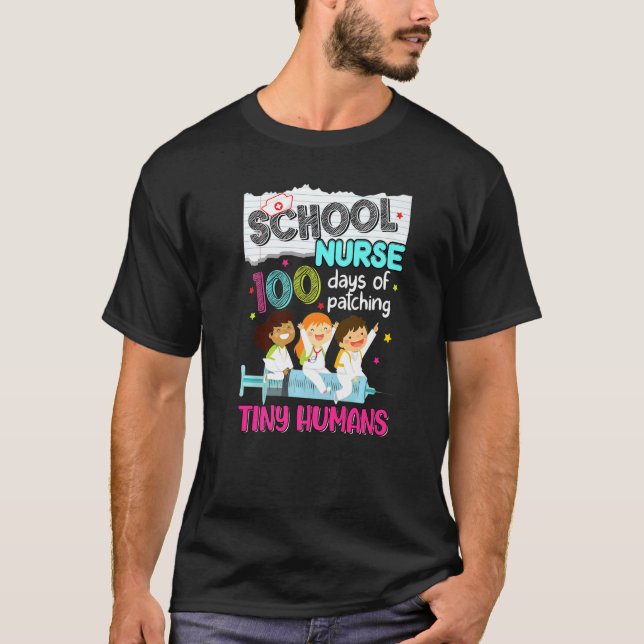 Cute 100 Days Of Patching Tiny Humans School Nurse T-Shirt (Front)