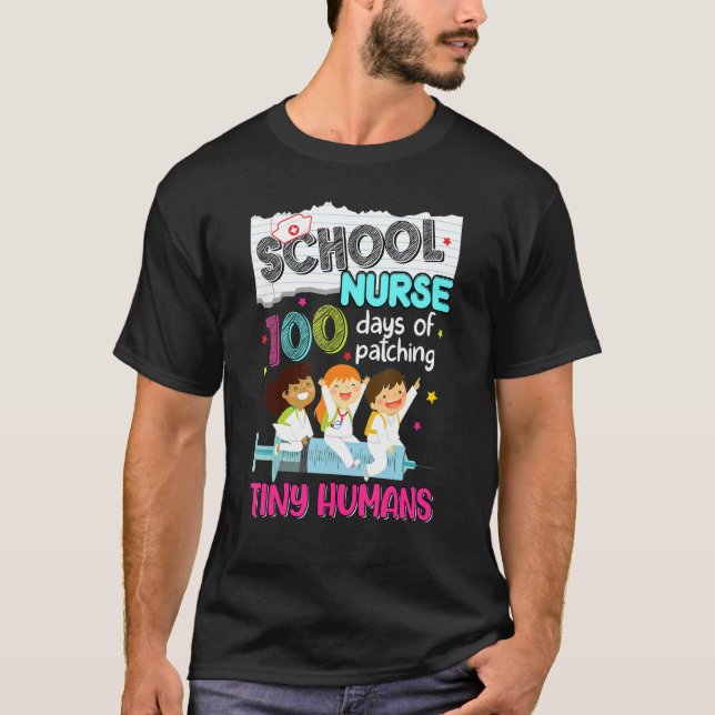 Cute 100 Days Of Patching Tiny Humans School Nurse T-Shirt (Front)