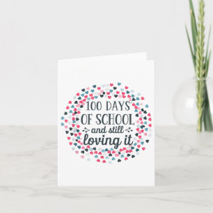 Cute 100 Days Of School And Still Loving It Card