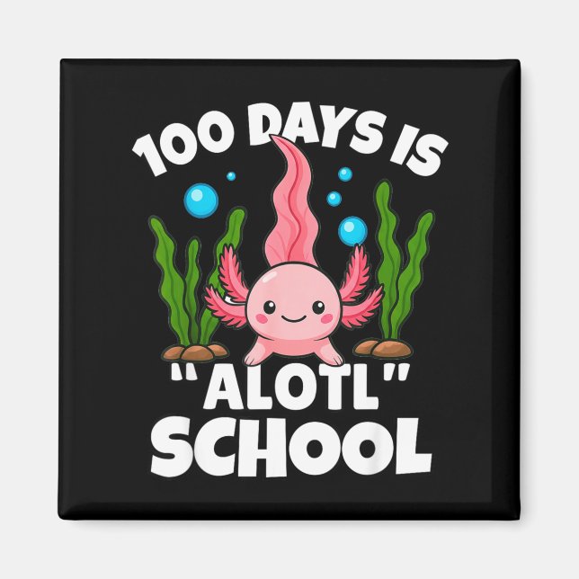 Cute 100 Days Of School Axolotl Alotl Pun Girls Bo Magnet (Front)
