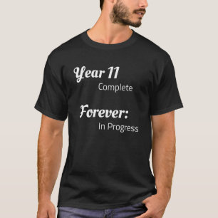 Cute 11th Anniversary Year 11 Complete Forever In T-Shirt