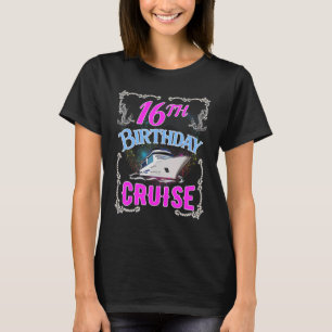 Cute 16th Birthday Cruise Sixteenth Party Cruising T-Shirt