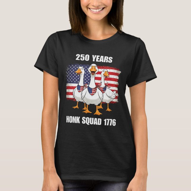Cute 250 Years Honk Squad 1776 T-Shirt (Front)