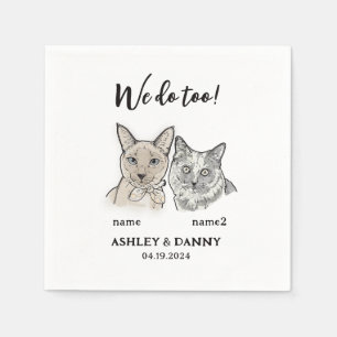 Cute 2 Cats Face Pet We do Too Cocktail Wedding Napkin