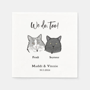 Cute 2 Cats Face Pet We Do Too Wedding  Napkin