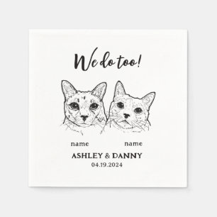 Cute 2 Cats Pet We do Too Cocktail Wedding Napkin