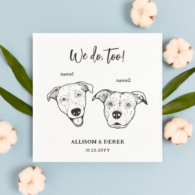 Cute 2 Dogs Pet We do too Wedding  Napkin (Creator Uploaded)