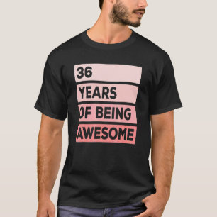 Cute 36 Years Of Being Awesome 36th Birthday Pink T-Shirt