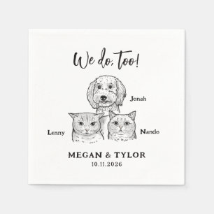 Cute 3 Pet Drawings We Do Too Dog Cat Wedding Napkin