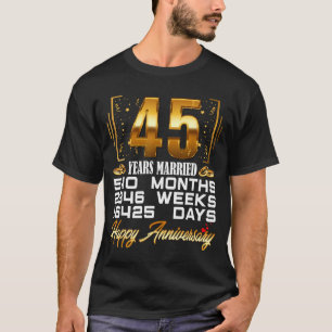 Cute 45 Married 45th Wedding Anniversary T-Shirt