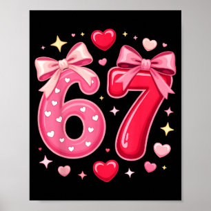 Cute 67 Heart Bow Meme Valentines Day 6 7 Funny Si Poster