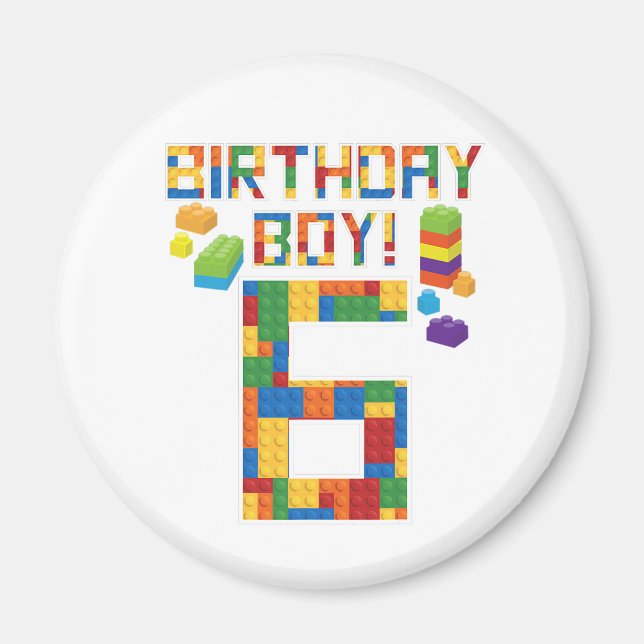 Cute 6th Birthday Gift 6 Years Old Block Building  Magnet (Front)