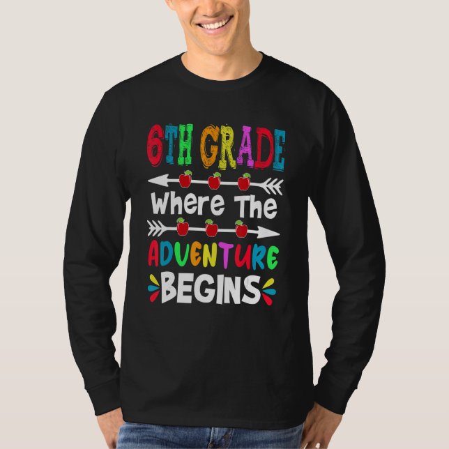 Cute 6th Grade Where The Adventure Begins Back To  T-Shirt (Front)