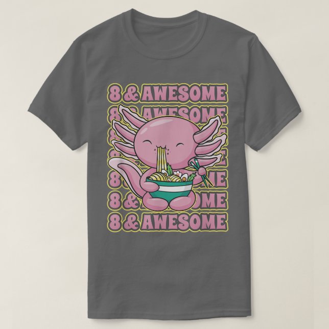 Cute 8 Year Old Axolotl Ramen 8th Birthday Awesome T-Shirt (Design Front)