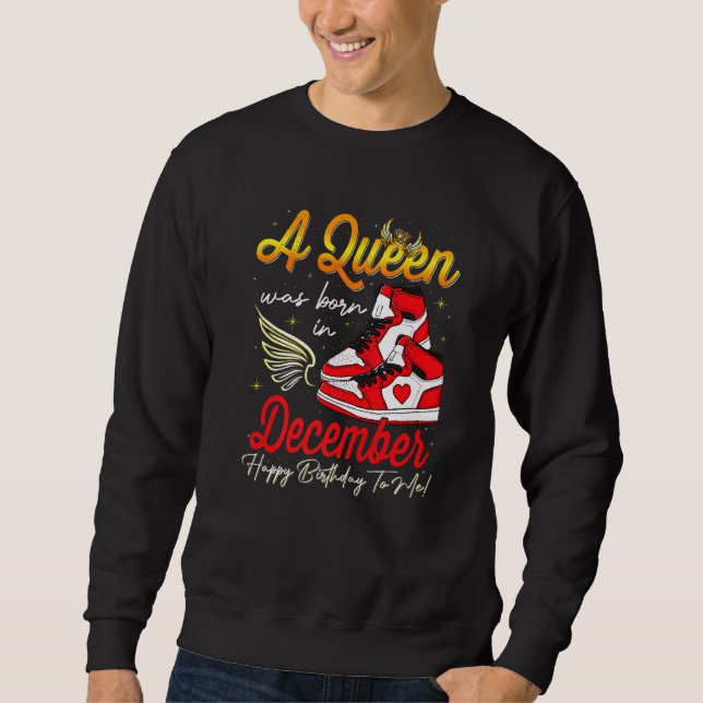 Cute A Queen Was Born In December Women Girls Snea Sweatshirt (Front)