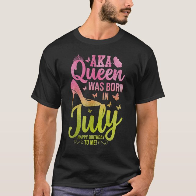 Cute A Queen Was Born In July Aka Birthday T-Shirt (Front)