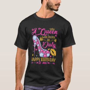 Cute A Queen Was Born In July Women Girls High Hee T-Shirt