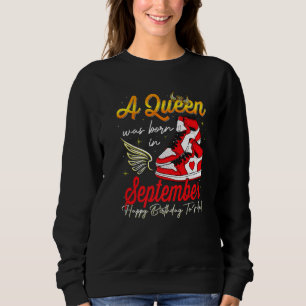 Cute A Queen Was Born In September Women Girls Sne Sweatshirt