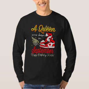 Cute A Queen Was Born In September Women Girls Sne T-Shirt