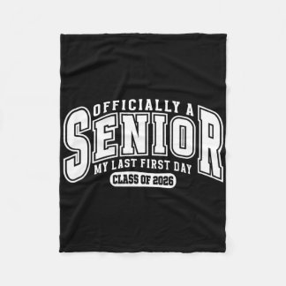 Cute A Senior My Last First Day Cl Of 2026 Back To Fleece Blanket
