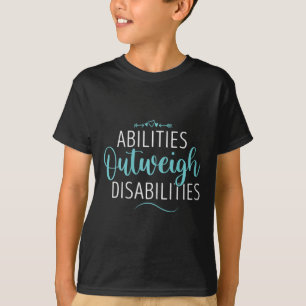 Cute Abilities Outweigh Disabilities Autism Awaren T-Shirt