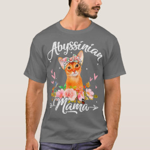 Cute Abyssinian Mama Cat Mum Flowers Mother's Day  T-Shirt