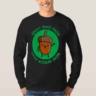 Cute Acorn Growth Mindset Great Oaks From Little A T-Shirt