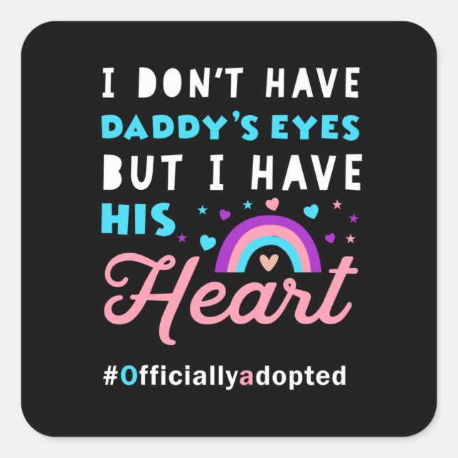 cute adoption day gifts for kids, i don't have dad square sticker (Front)