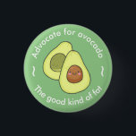 Cute Advocate for Avocado Good Fat 3 Cm Round Badge<br><div class="desc">Cute button with illustration of a happy avocado.</div>