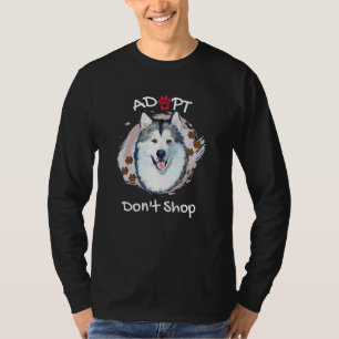 Cute Alaskan Malamute Dog Adopt Dont Shop Puppy &  T-Shirt
