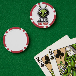Cute Alien Astronaut "I Come in Peace and Pizza"  Poker Chips