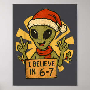 Cute Alien I Believe In 6-7 Christmas Holiday Desi Poster