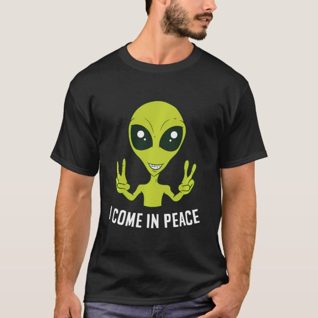 Cute Alien I Come In Peace Space Rave Edm Music Al T-Shirt (Front)