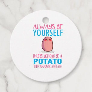 Cute Always Be yourself unless a Potato Kawaii Pot Favour Tags