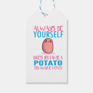 Cute Always Be yourself unless a Potato Kawaii Pot Gift Tags