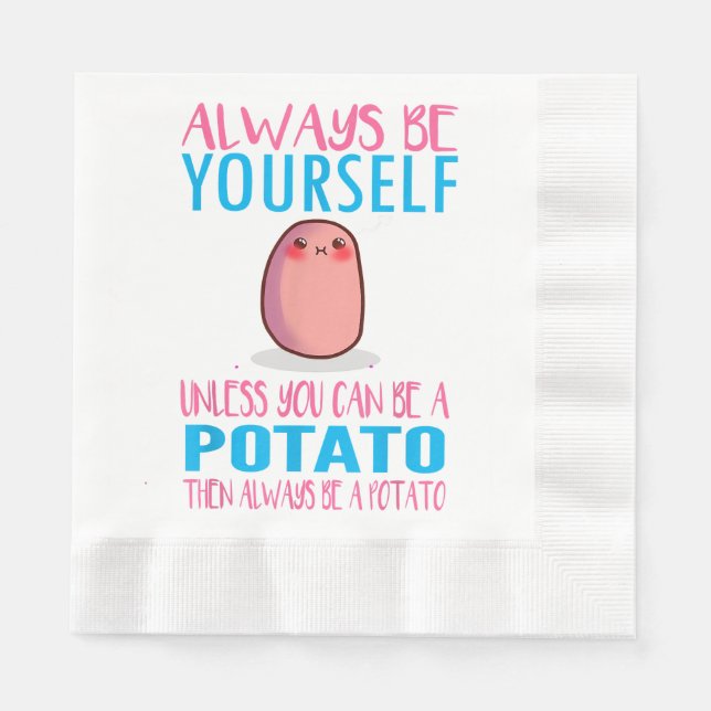 Cute Always Be yourself unless a Potato Kawaii Pot Napkin (Front)